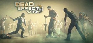Dead effect 2 vr1.jpg