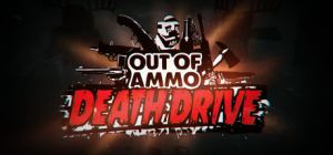 Out of ammo death drive1.jpg